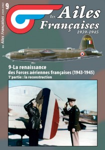 AF n°9 La renaissance des Forces aériennes françaises 1943-1945, la reconstruction