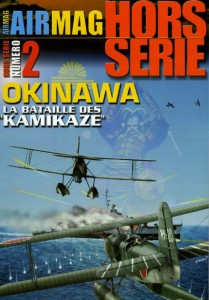 Hors-série Air Mag n°2: Okinawa, la bataille des « Kamikaze »